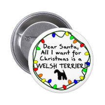 Dear Santa Welsh Terrier Pinback Buttons