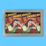 DEATH AND TAXES - Tax Day Humor - Belt Buckle belt buckles