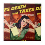 DEATH AND TAXES - Tax Day Humor - Ceramic Tile tiles