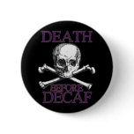 Death Before Decaf