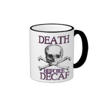 Death Before Decaf Mugs