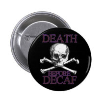 Death Before Decaf buttons