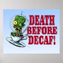 DEATH BEFORE DECAF! POSTER