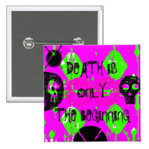 DEATH IS ONLY THE BEGINNING PIN