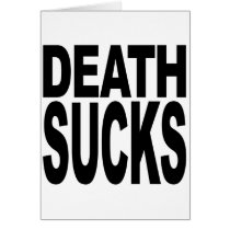 Death Sucks Greeting Cards