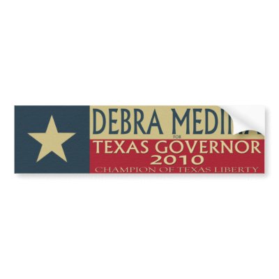 Debra Medina for TX Governor 2010 - Bumper Sticke Bumper Stickers by TRosen75