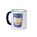 Decaf isn't coffee Mug