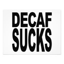 Decaf Sucks Custom Invitation