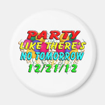 December 21, 2012 - End Of The World Magnets