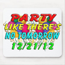 December 21, 2012 - End Of The World Mousepad