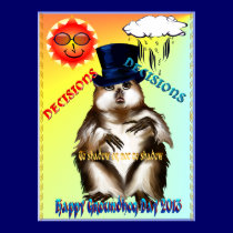 Decisions-Decisions-Groundhog Day Poster posters