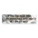DEDUCTIBLE bumper stickers