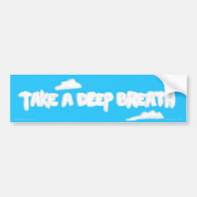Deep Breaths Bumper Sticker