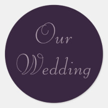 Deep Purple Violet Our Wedding Stickers