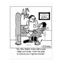 Deep Root Canal To Remove Ingrown Toenail? Postcards
