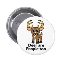 Deer Are People Too Buttons