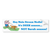 Deer Season NOT Sarah Season Bumper Sticker