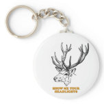 Deer Show Me Your Headlights Keychain