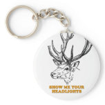 Deer Show Me Your Headlights Keychains
