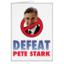 Defeat Pete Stark Greeting Card