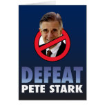 Defeat Pete Stark Greeting Card