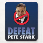 Defeat Pete Stark Mouse Pad