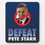 Defeat Pete Stark Mouse Pad
