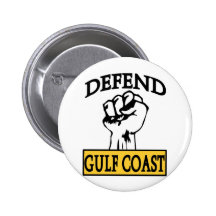 Defend Gulf Coast- Fist Pinback Button