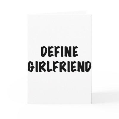 Define Girlfriend Greeting Card by Mister_Tees