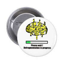 Defragmentation in progress pinback button