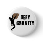Defy Gravity Button