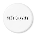 Defy Gravity Refrigerator Magnets