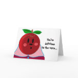 Delicious to the core...Birthday Card