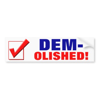 DEM-OLISHED! BUMPER STICKER by Robustoman