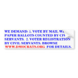 DEMAND: 1. VOTE BY MAIL W/ PAPER BALLOTS Sticker Bumper Sticker