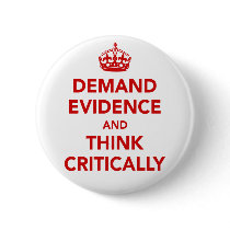 Demand Evidence and Think Critically