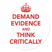 Demand Evidence and Think Critically