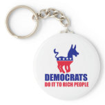 Democats do it to rich people keychain
