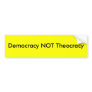 Democracy NOT Theocracy Bumper Stickers