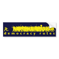 Democracy Rules Bumper Sticker