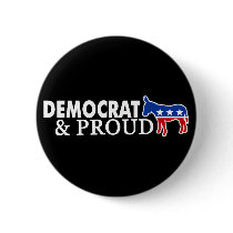 Democrat and Proud Button