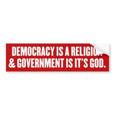 Democratic Theism Bumper Sticker by Libertymaniacs