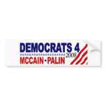 Democrats 4 McCain Palin bumper stickers