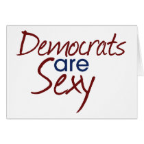 Democrats are Sexy Cards