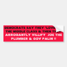 DEMOCRATS SAY THEY "LOVE" THE MIDDLE CLASS & BUMPER STICKER