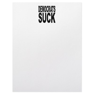 Democrats Suck Custom Letterhead by MyShirtSucks