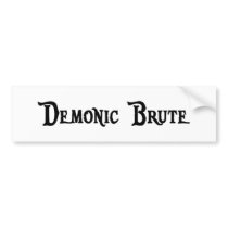 Demonic Brute Bumper Sticker