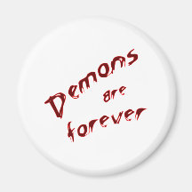 Demons are forever magnets