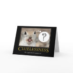 Demotivational Card: Cluelessness