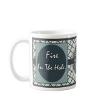 Demotivational Mugs_Fireinthehole